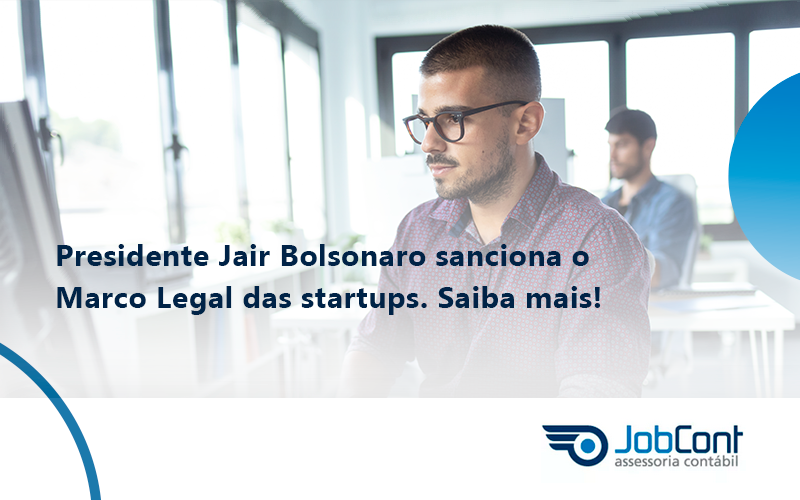 Presidente Jair Bolsonaro Sanciona O Marco Legal Das Startups. Saiba Mais Job - Job Cont